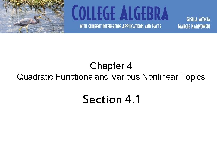  Chapter 4 Quadratic Functions and Various Nonlinear Topics Section 4. 1 