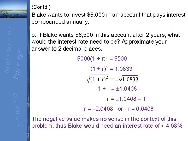 (Contd. ) Blake wants to invest $6, 000 in an account that pays interest