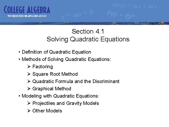 Section 4. 1 Solving Quadratic Equations • Definition of Quadratic Equation • Methods of