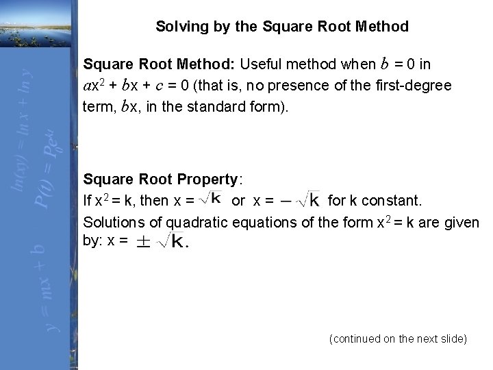  Solving by the Square Root Method: Useful method when b = 0 in