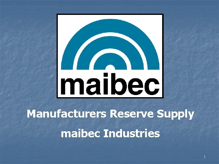 Manufacturers Reserve Supply maibec Industries 1 
