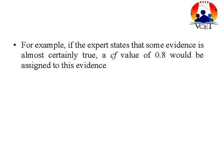  • For example, if the expert states that some evidence is almost certainly