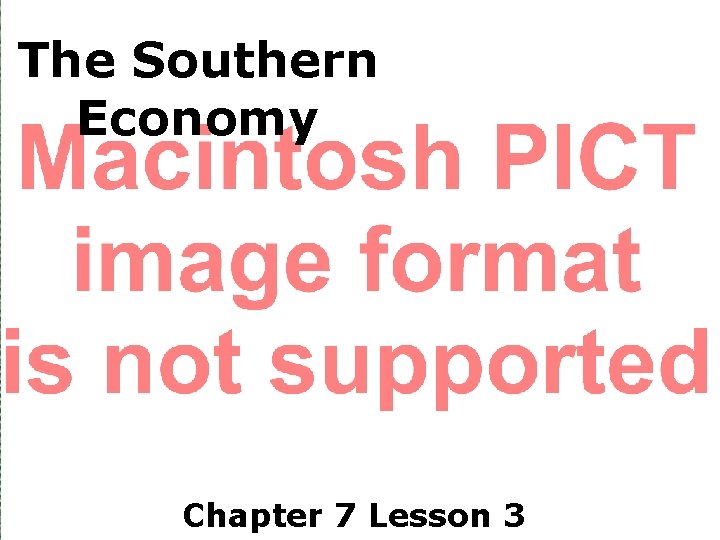 The Southern Economy Chapter 7 Lesson 3 