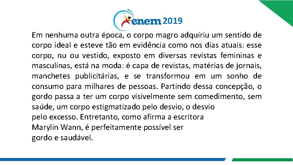 2019 Em nenhuma outra época, o corpo magro adquiriu um sentido de corpo ideal