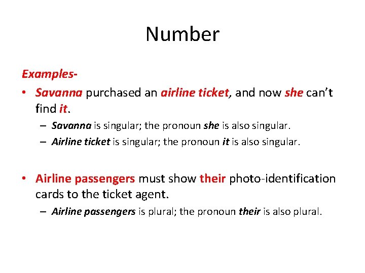 Number Examples • Savanna purchased an airline ticket, and now she can’t find it.