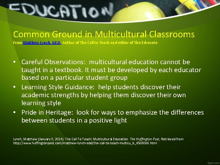 Common Ground in Multicultural Classrooms From Matthew Lynch, Ed. D. Author of The Call