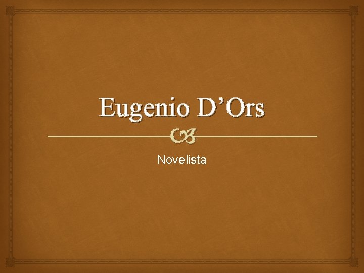 Eugenio D’Ors Novelista 