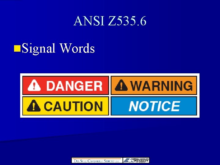 ANSI Z 535. 6 n. Signal Words 
