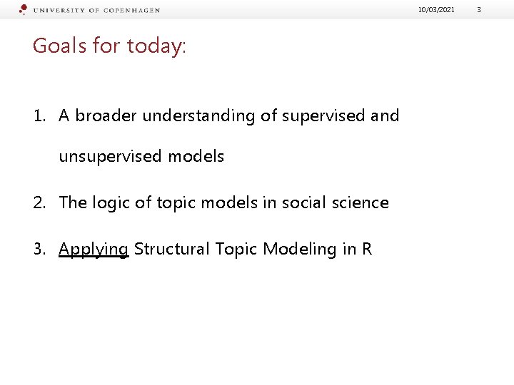 10/03/2021 Goals for today: 1. A broader understanding of supervised and unsupervised models 2.
