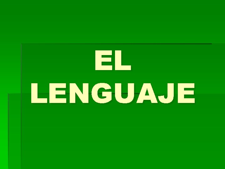 EL LENGUAJE 