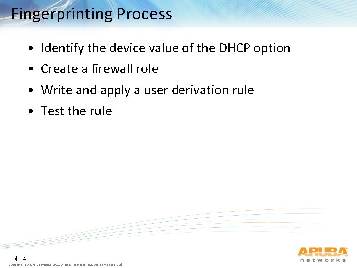 Fingerprinting Process • • Identify the device value of the DHCP option Create a