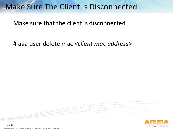 Make Sure The Client Is Disconnected Make sure that the client is disconnected #