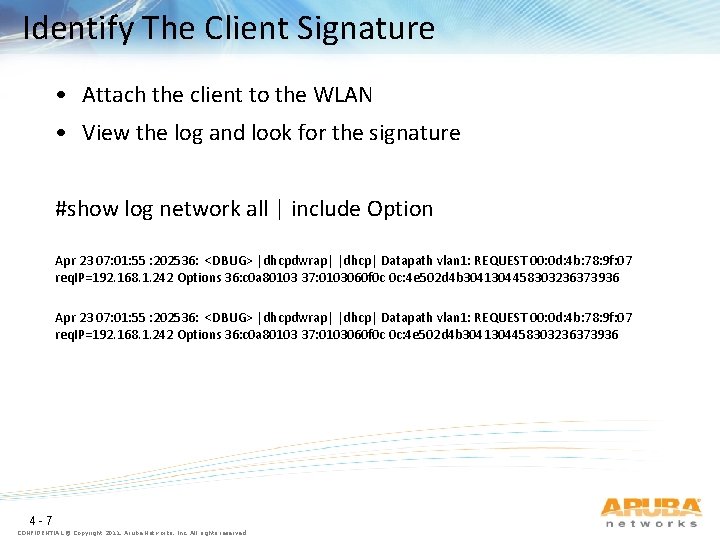 Identify The Client Signature • Attach the client to the WLAN • View the