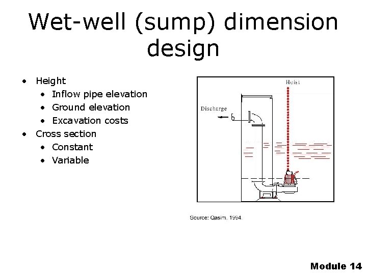 Wet-well (sump) dimension design • Height • Inflow pipe elevation • Ground elevation •