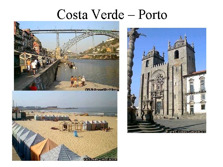 Costa Verde – Porto 