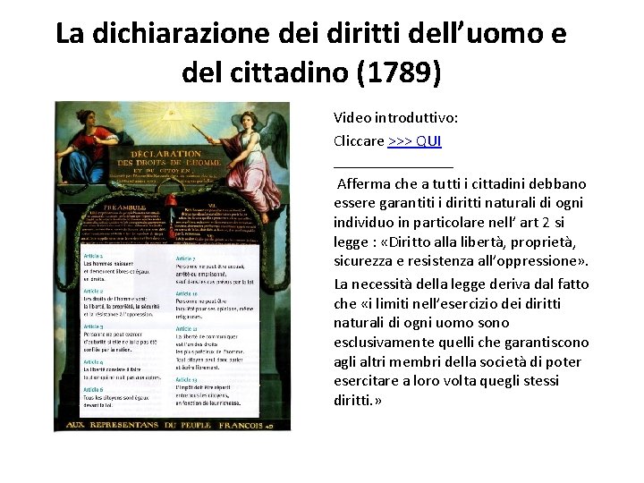 La dichiarazione dei diritti dell’uomo e del cittadino (1789) Video introduttivo: Cliccare >>> QUI