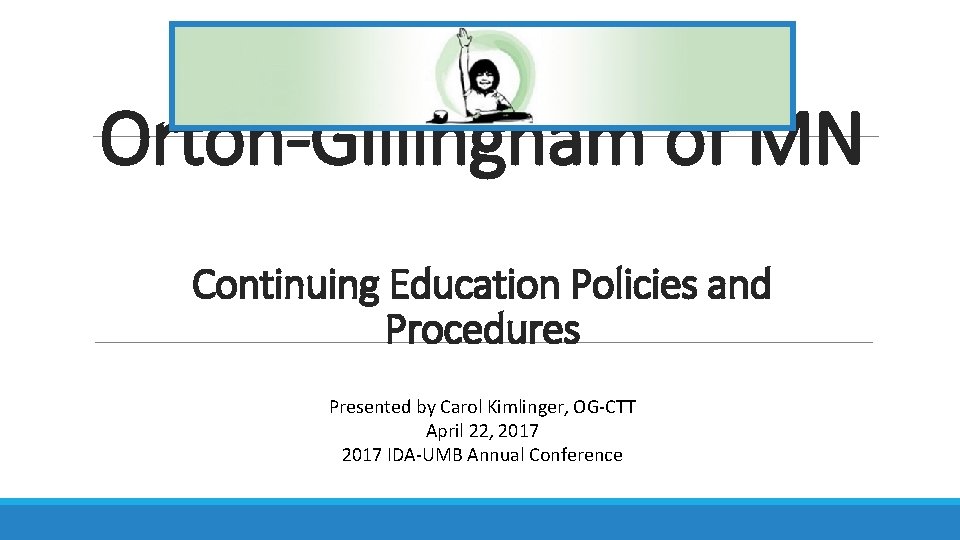 OrtonGillingham of MN Continuing Education Policies and Procedures