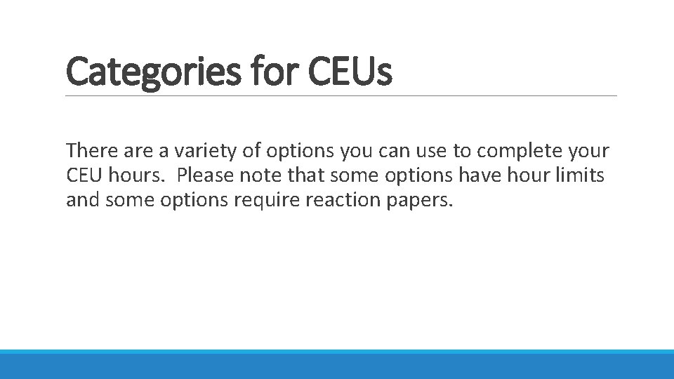 Categories for CEUs There a variety of options you can use to complete your Categories for CEUs There a variety of options you can use to complete your