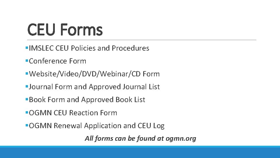 CEU Forms §IMSLEC CEU Policies and Procedures §Conference Form §Website/Video/DVD/Webinar/CD Form §Journal Form and CEU Forms §IMSLEC CEU Policies and Procedures §Conference Form §Website/Video/DVD/Webinar/CD Form §Journal Form and