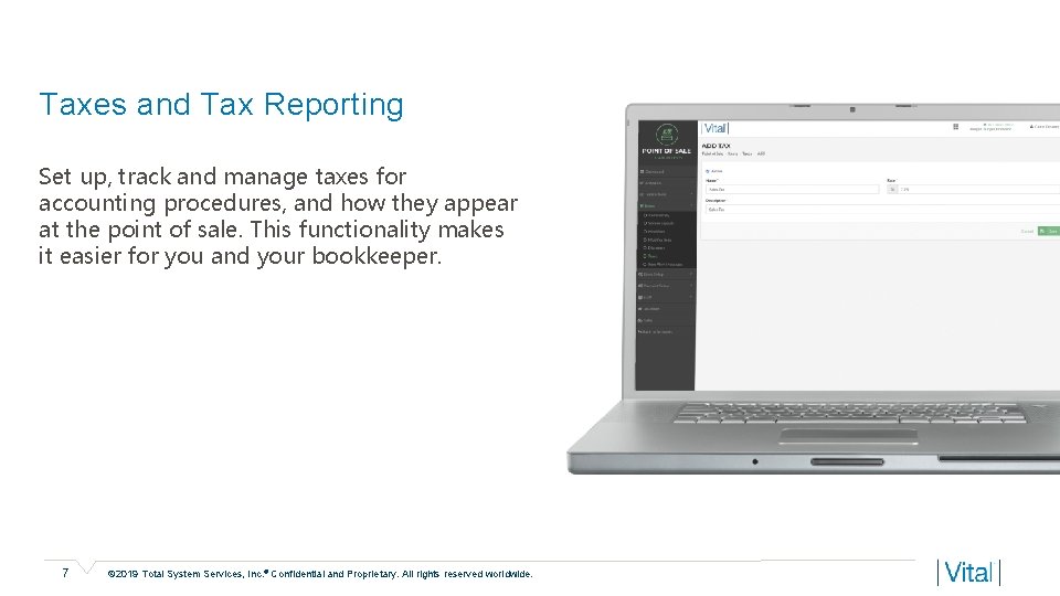 Taxes and Tax Reporting Set up, track and manage taxes for accounting procedures, and