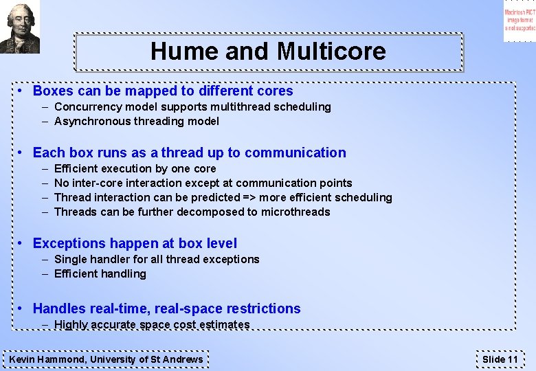 Hume and Multicore • Boxes can be mapped to different cores – Concurrency model