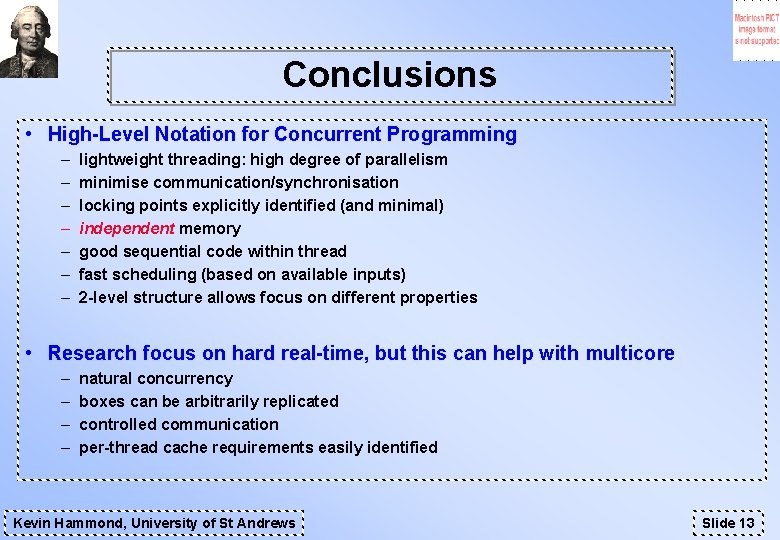 Conclusions • High-Level Notation for Concurrent Programming – – – – lightweight threading: high