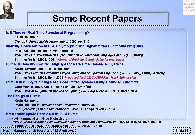 Some Recent Papers Is it Time for Real-Time Functional Programming? Kevin Hammond Trends in