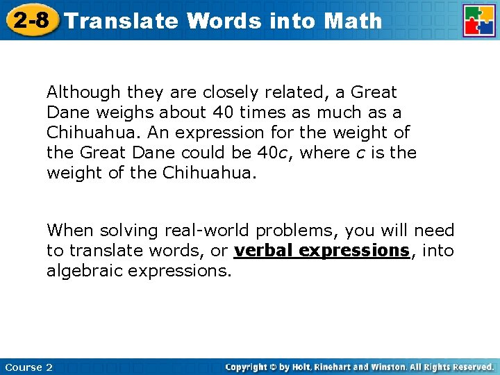 2 -8 Translate Words into Math Although they are closely related, a Great Dane 2 -8 Translate Words into Math Although they are closely related, a Great Dane