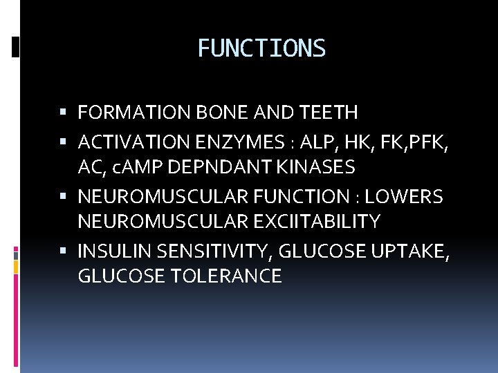 FUNCTIONS FORMATION BONE AND TEETH ACTIVATION ENZYMES : ALP, HK, FK, PFK, AC, c.