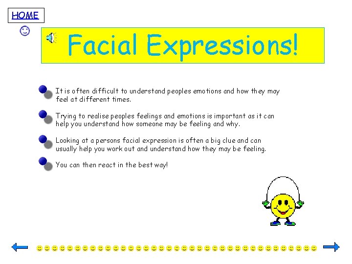HOME Facial Expressions! It is often difficult to understand peoples emotions and how they