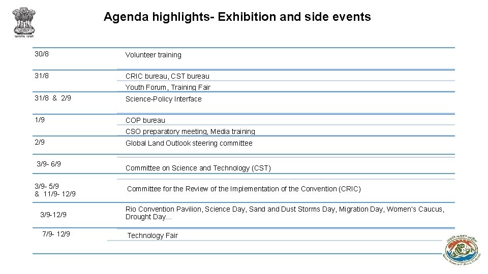Agenda highlights- Exhibition and side events 30/8 Volunteer training 31/8 CRIC bureau, CST bureau