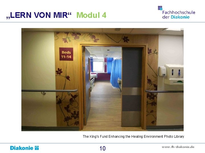 „LERN VON MIR“ Modul 4 The King’s Fund Enhancing the Healing Environment Photo Library