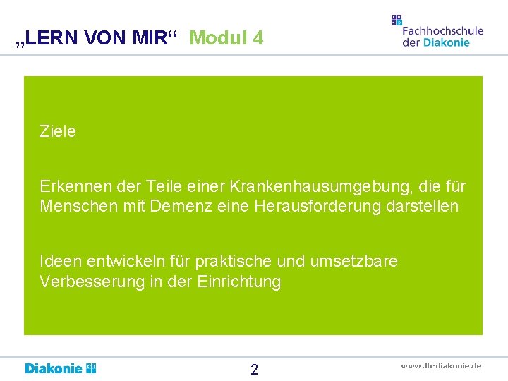 „LERN VON MIR“ Modul 4 Ziele Erkennen der Teile einer Krankenhausumgebung, die für Menschen