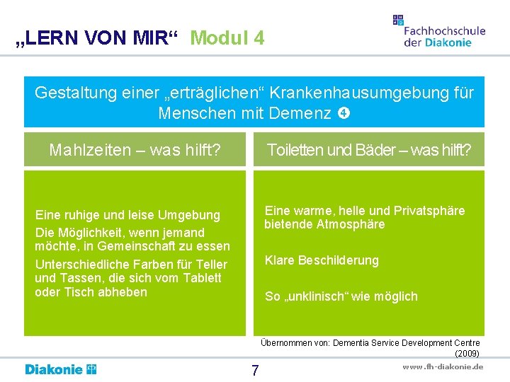 „LERN VON MIR“ Modul 4 Gestaltung einer „erträglichen“ Krankenhausumgebung für Menschen mit Demenz Mahlzeiten