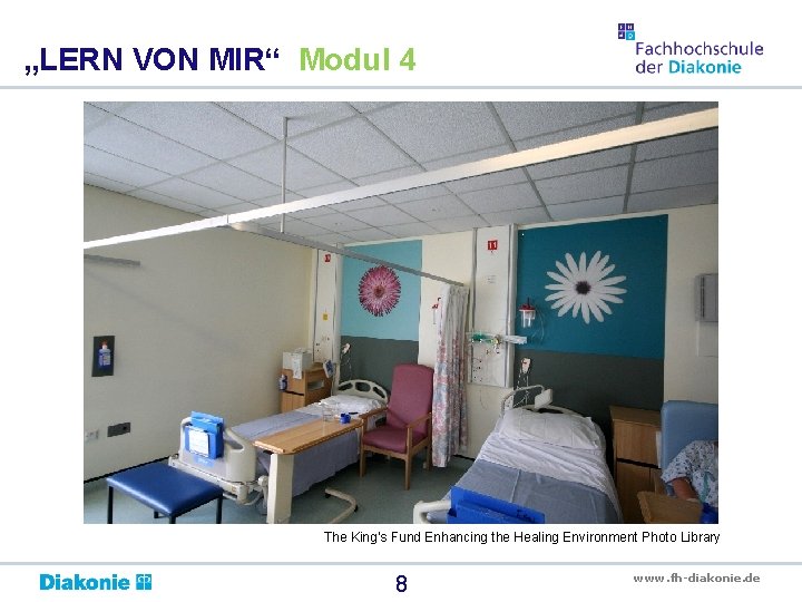 „LERN VON MIR“ Modul 4 The King’s Fund Enhancing the Healing Environment Photo Library