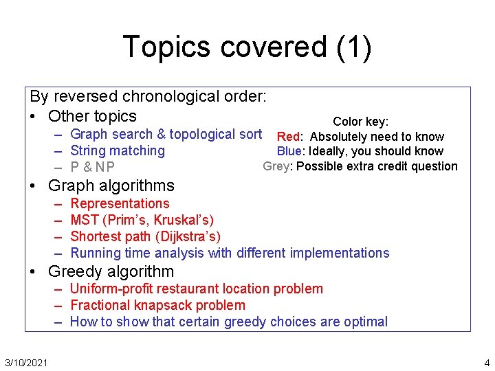 Topics covered (1) By reversed chronological order: • Other topics Color key: – Graph
