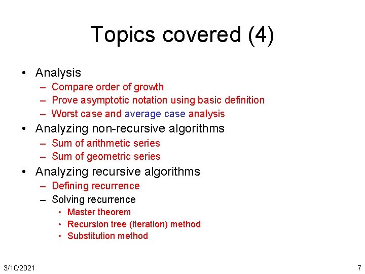 Topics covered (4) • Analysis – Compare order of growth – Prove asymptotic notation