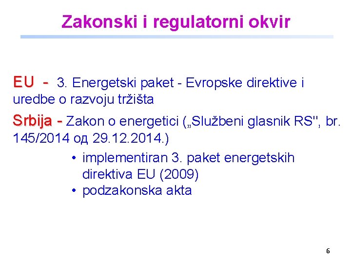 Zakonski i regulatorni okvir EU - 3. Energetski paket - Evropske direktive i uredbe
