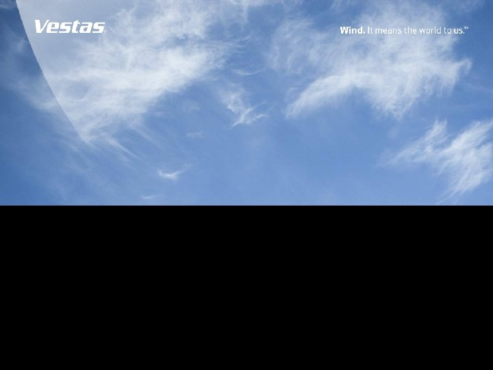Thank you for your attention Copyright Notice The documents are created by Vestas Wind