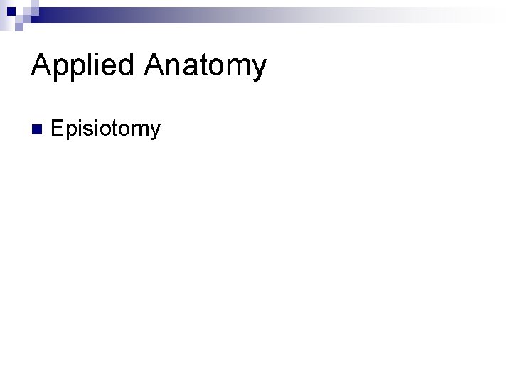 Applied Anatomy n Episiotomy 