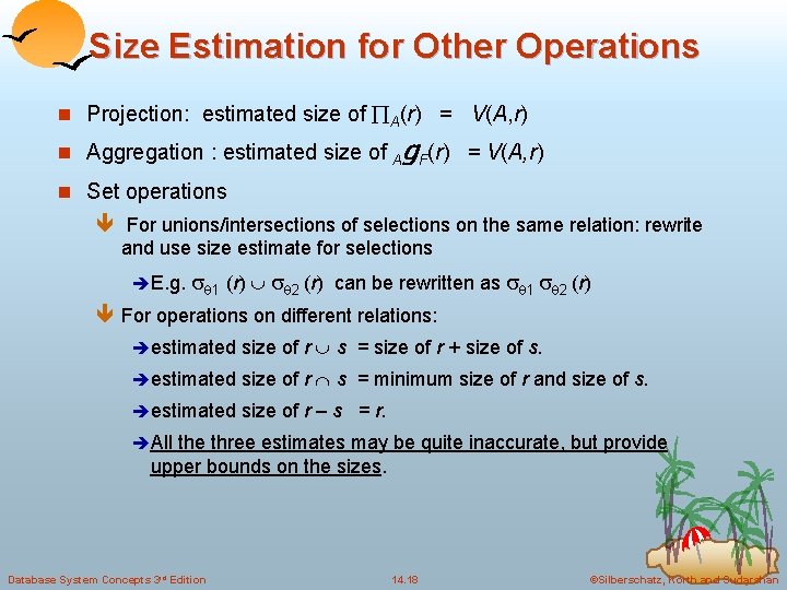 Size Estimation for Other Operations n Projection: estimated size of A(r) = V(A, r)