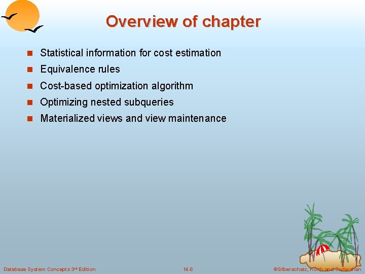 Overview of chapter n Statistical information for cost estimation n Equivalence rules n Cost-based