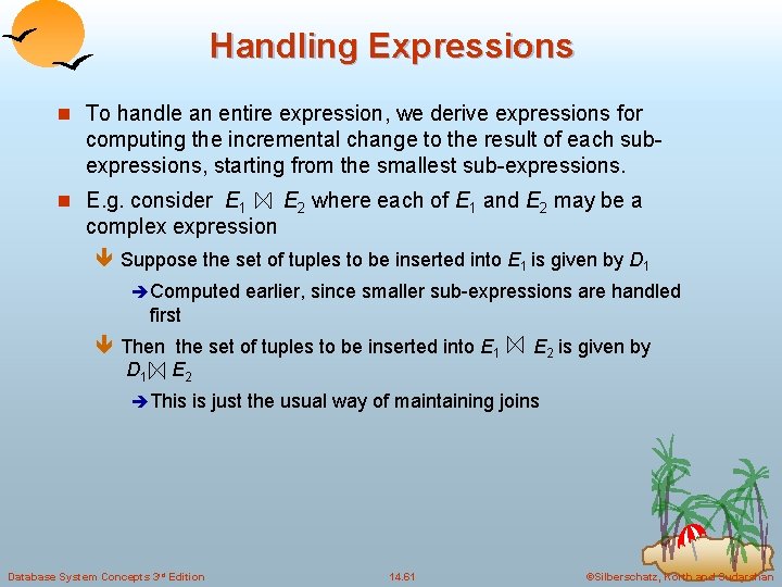 Handling Expressions n To handle an entire expression, we derive expressions for computing the