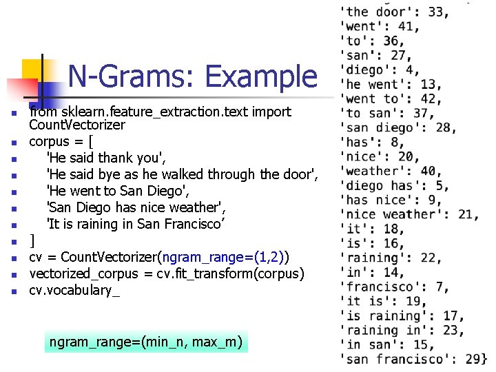 N-Grams: Example n n n from sklearn. feature_extraction. text import Count. Vectorizer corpus =