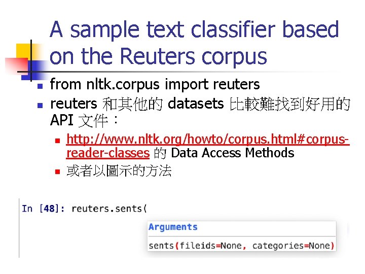 A sample text classifier based on the Reuters corpus n n from nltk. corpus