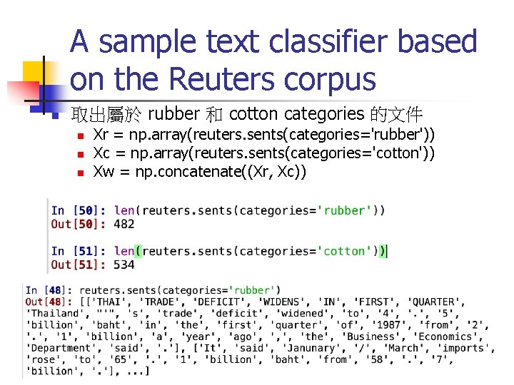 A sample text classifier based on the Reuters corpus n 取出屬於 rubber 和 cotton