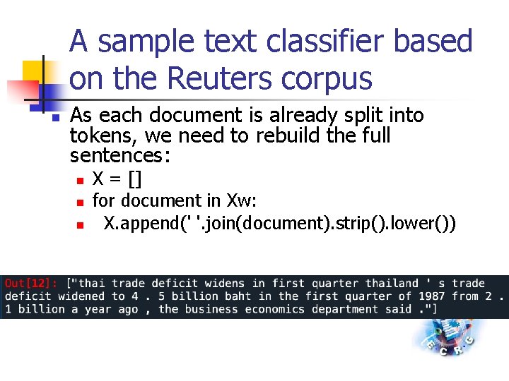 A sample text classifier based on the Reuters corpus n As each document is