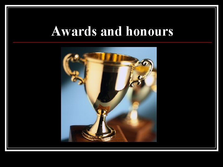 Awards and honours 