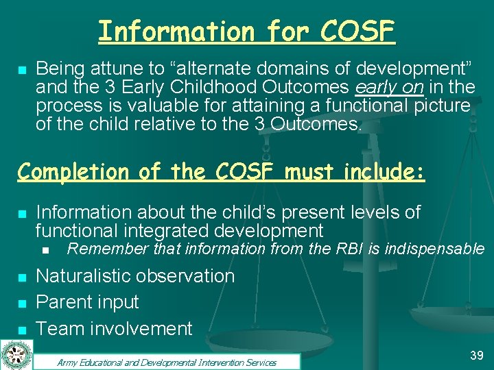 Information for COSF n Being attune to “alternate domains of development” and the 3