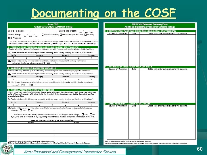 Documenting on the COSF Army Educational and Developmental Intervention Services 60 